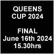 Watch here live the final of the Queens Cup 2022 on Sunday June 12th 2022 at 15.00hrs London local time.